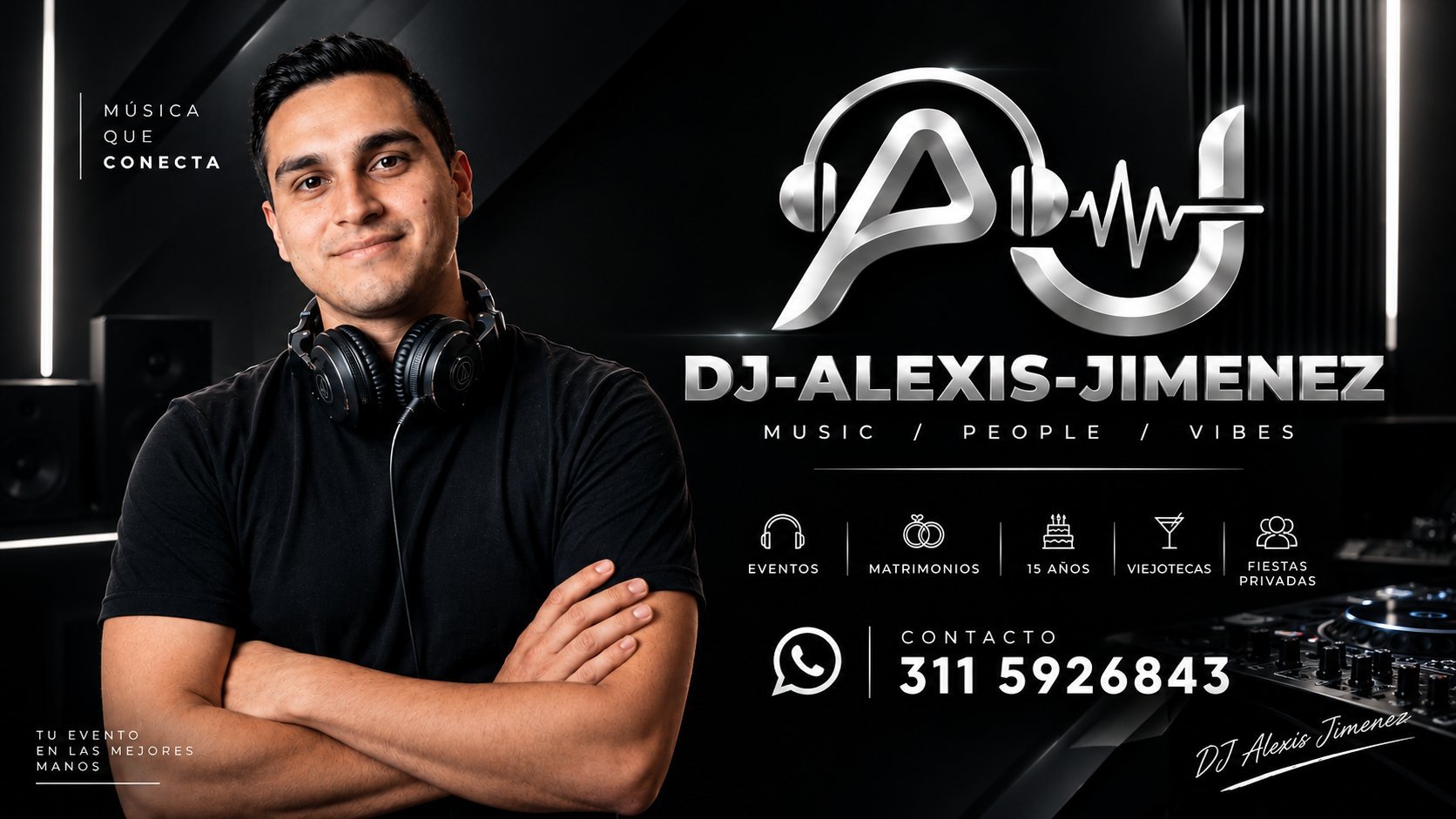 Póster oficial de DJ Alexis Jiménez: Alexis con los audífonos al cuello junto al logo AJ cromado. Servicios: eventos, matrimonios, 15 años, viejotecas y fiestas privadas. Contacto: 311 5926843